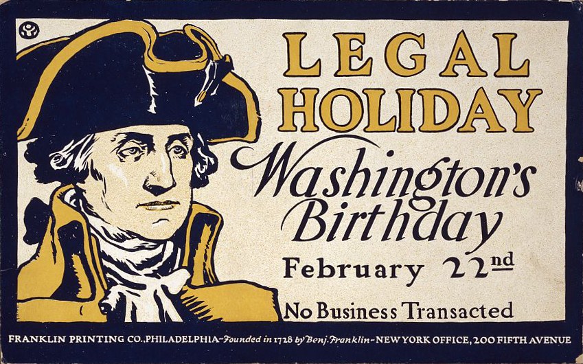 Plakat mit einem Porträt eines förmlich gekleideten Menschen in Anzug und Krawatte mit einem ernsten Gesichtsausdruck, Text 'Gesetzlicher Feiertag Washington's Birthday, 22. Februar - Keine Geschäfte erlaubt' auf einem hellblauen Hintergrund.