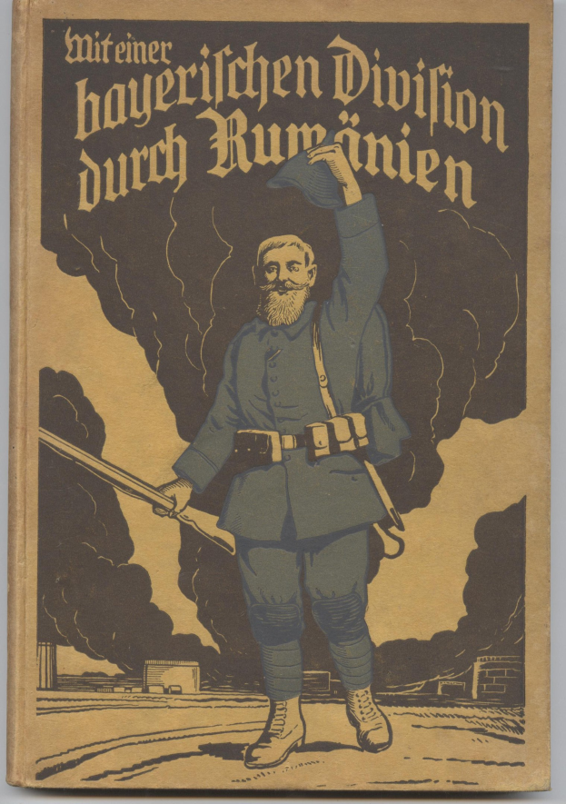 Buchumschlag mit einem Mann in militärischer Uniform, der eine Pistole hält, mit dem Titel "Mitteiner Bayerischen Division durch Rummenien" und einem entschlossenen Gesichtsausdruck.