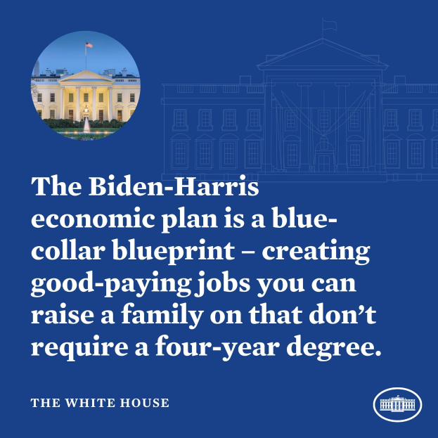 Plakat mit dem Weißen Haus und Text, der den Biden-Harris-Wirtschaftsplan bewirbt und auf die Schaffung von gut bezahlten Arbeitsplätzen und Zugänglichkeit ohne vierjähriges Studium hinweist.